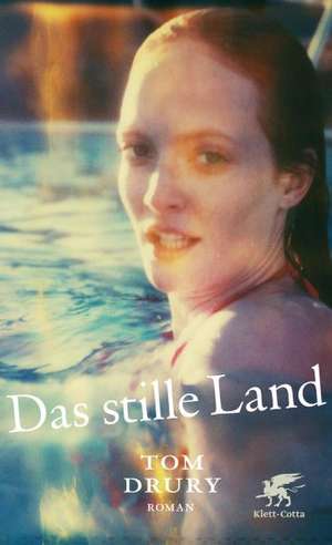 Das stille Land de Tom Drury