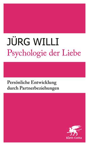 Psychologie der Liebe de Jürg Willi