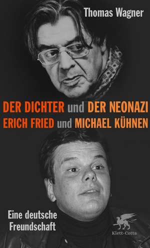 Der Dichter und der Neonazi de Thomas Wagner