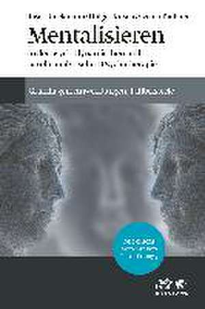 Mentalisieren in der psychodynamischen und psychoanalytischen Psychotherapie de Holger Kirsch