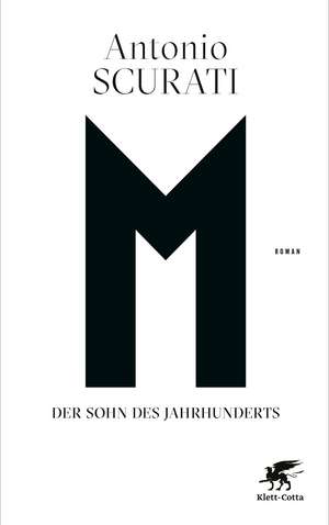 M. Der Sohn des Jahrhunderts de Antonio Scurati