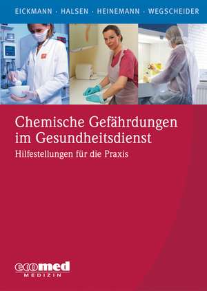 Chemische Gefährdungen im Gesundheitsdienst de Udo Eickmann