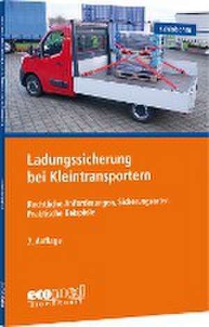 Ladungssicherung bei Kleintransportern de Wolfgang Schlobohm