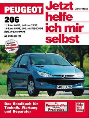 Peugeot 206 ab Oktober 1998. Jetzt helfe ich mir selbst de Paul Holzapfel