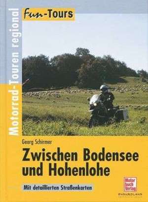 Fun-Tours Zwischen Bodensee und Hohenlohe de Georg Schirmer