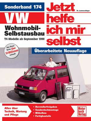 VW Wohnmobil-Selbstausbau. T4-Modelle ab Sept. '90. Jetzt helfe ich mir selbst de Dieter Korp