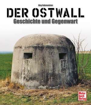 Der Ostwall de Jörg Fuhrmeister