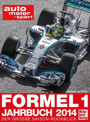 Formel 1 - Jahrbuch 2014 de Michael Schmidt