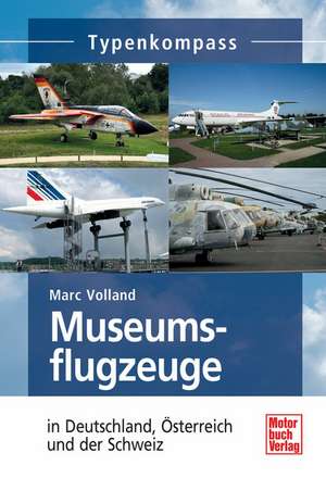 Museumsflugzeuge und Museen de Marc Volland