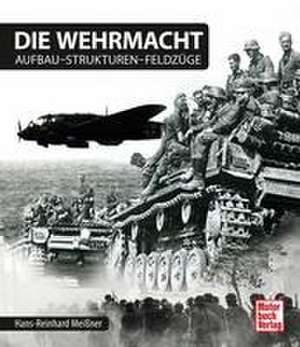 Die Wehrmacht de Hans-Reinhard Meißner