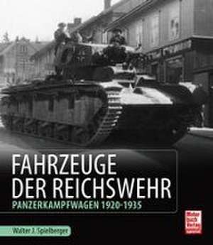 Fahrzeuge der Reichswehr de Walter J. Spielberger