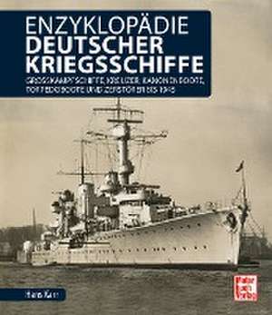 Enzyklopädie deutscher Kriegsschiffe de Hans Karr