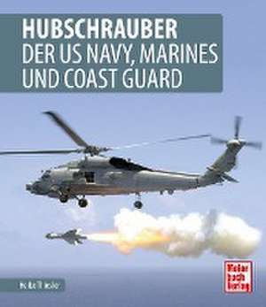 Hubschrauber der US Navy, Marines und Coast Guard de Heiko Thiesler