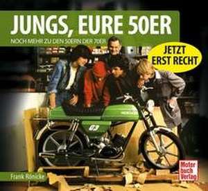 Jungs, Eure 50er de Frank Rönicke