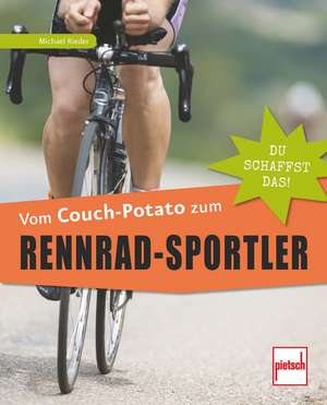 Vom Couch-Potato zum Rennrad-Sportler de Michael Rieder