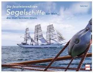 Die faszinierendsten Segelschiffe der Welt, die man kennen muss de Hans Karr