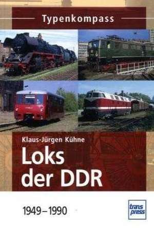 Loks der DDR de Klaus-Jürgen Kühne