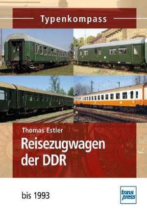 Estler, T: Reisezugwagen der DDR