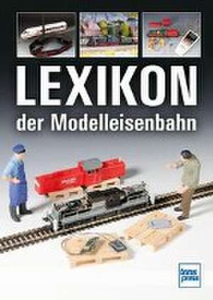 Lexikon der Modelleisenbahn de Claus Dahl