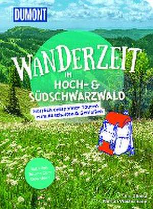 DuMont Wanderzeit im Hoch- & Südschwarzwald de Kai Glinka