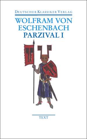 Parzival I und II de Wolfram von Eschenbach