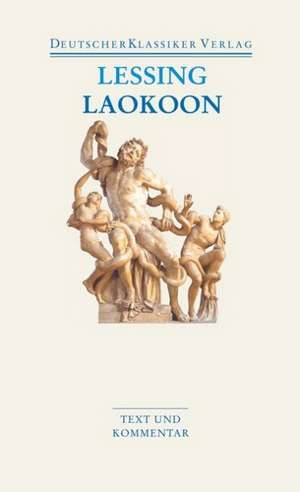 Laokoon / Briefe, antiquarischen Inhalts de Gotthold Ephraim Lessing