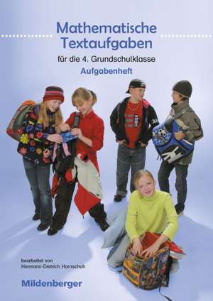 Mathematische Textaufgaben. 4. Schuljahr. Aufgabenheft de Herrmann-Dietrich Hornschuh