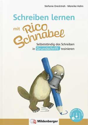 Schreiben lernen mit Rico Schnabel, Grundschrift de Stefanie Drecktrah