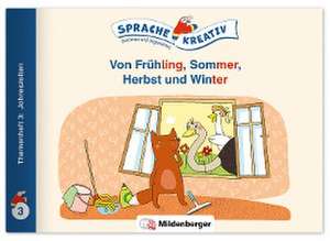 Von Frühling, Sommer, Herbst und Winter · Themenheft 3: Jahreszeiten de Daniela Kulot