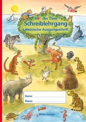 ABC der Tiere 1/Schreiblehrgang/Lat. Ausgangss./Neuausg.