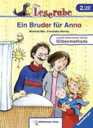 Leserabe 19. Lesestufe 2. Ein Bruder für Anna de Manfred Mai