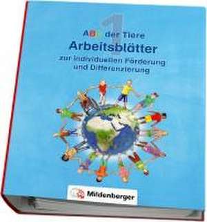 ABC der Tiere 1 - Arbeitsblätter zur individuellen Förderung und Differenzierung · Neubearbeitung de Klaus Kuhn