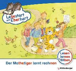 Lesestart mit Eberhart - Der Mathetiger lernt rechnen de Matthias Heidenreich