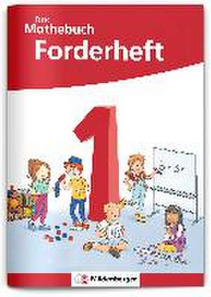 Das Mathebuch 1 Neubearbeitung - Forderheft de Cathrin Höfling