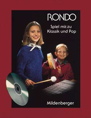 Rondo - Spiel mit zu Klassik und Pop de Othmar Kist