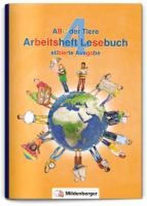 ABC der Tiere 4 - Arbeitsheft Lesebuch, silbierte Ausgabe · Neubearbeitung de Klaus Kuhn