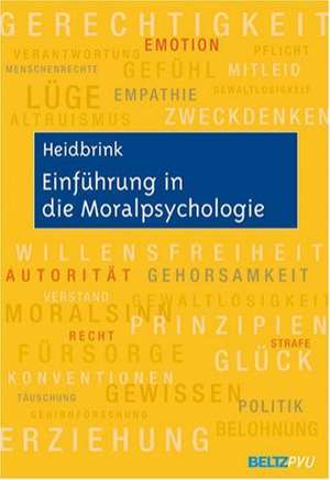 Einführung in die Moralpsychologie de Horst Heidbrink