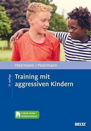 Training mit aggressiven Kindern de Ulrike Petermann