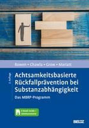 Achtsamkeitsbasierte Rückfallprävention bei Substanzabhängigkeit de Sarah Bowen