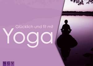 Glücklich und fit mit Yoga de Barbara Klein