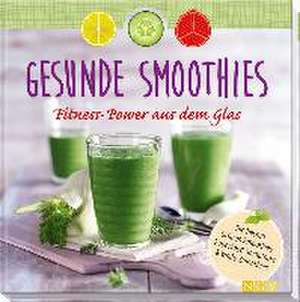 Gesunde Smoothies de Nina Engels