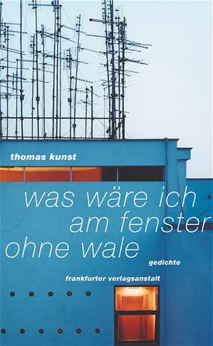 Was wäre ich am Fenster ohne Wale de Thomas Kunst