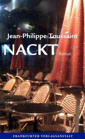 Nackt de Jean-Philippe Toussaint