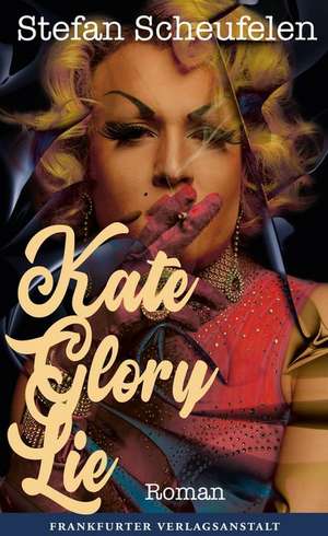 Kate Glory Lie de Stefan Scheufelen