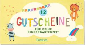 12 Gutscheine für deine Kindergartenzeit de Pattloch Verlag