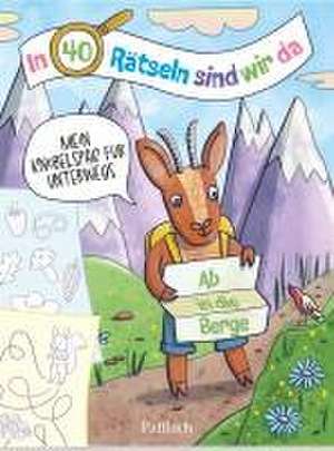 In 40 Rätseln sind wir da! - Ab in die Berge! de Pattloch Verlag