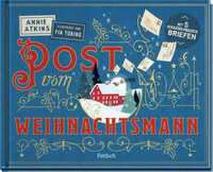 Post vom Weihnachtsmann de Annie Atkins
