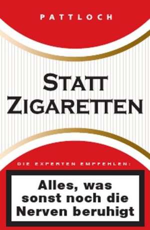 Statt Zigaretten de Norbert Pautner