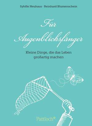 Für Augenblicksfänger de Sybille Neuhaus