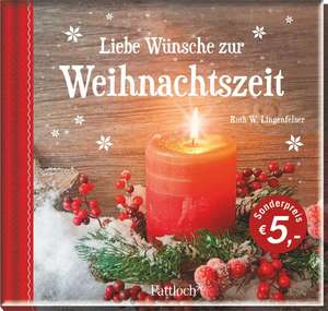 Liebe Wünsche zur Weihnachtszeit de Ruth W. Lingenfelser